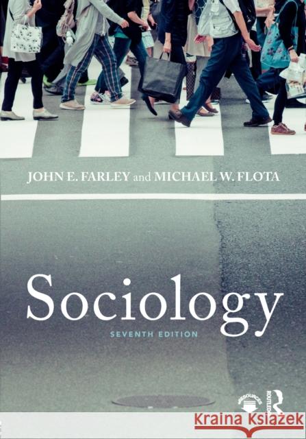 Sociology: Seventh Edition Farley, John 9781138694682 Routledge - książka