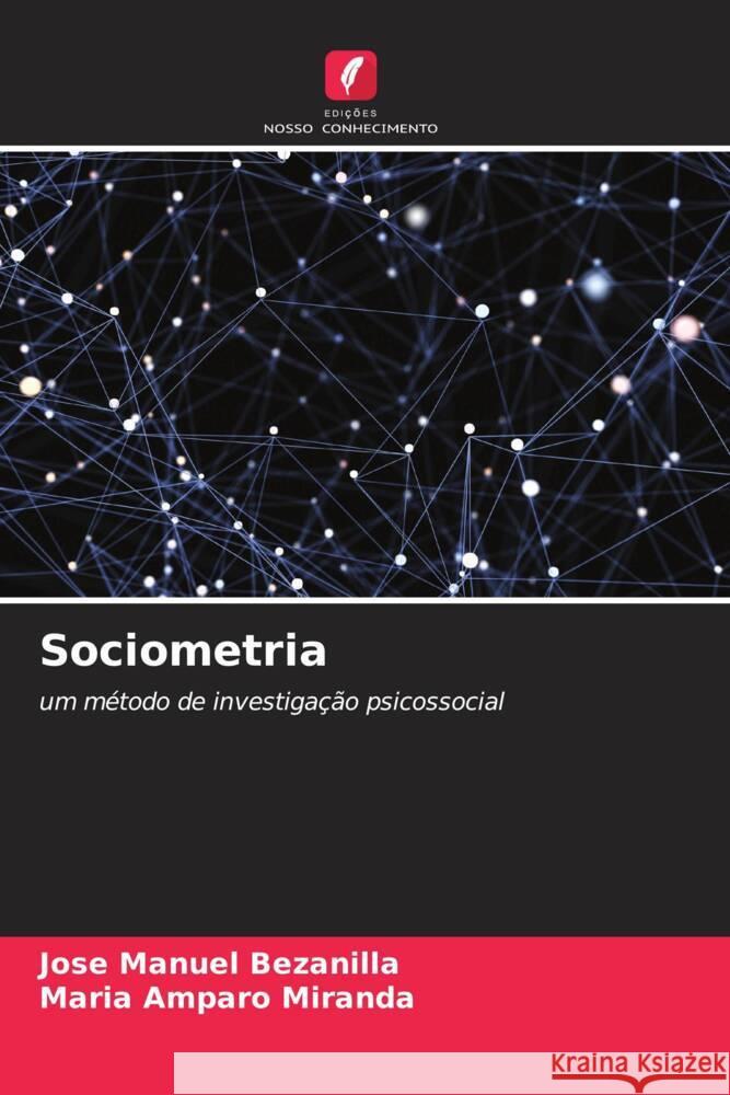 Sociometria Jos? Manuel Bezanilla Mar?a Amparo Miranda 9786207016914 Edicoes Nosso Conhecimento - książka