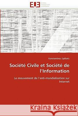 Société Civile Et Société de l''information Spiliotis-K 9786131570834 Editions Universitaires Europeennes - książka