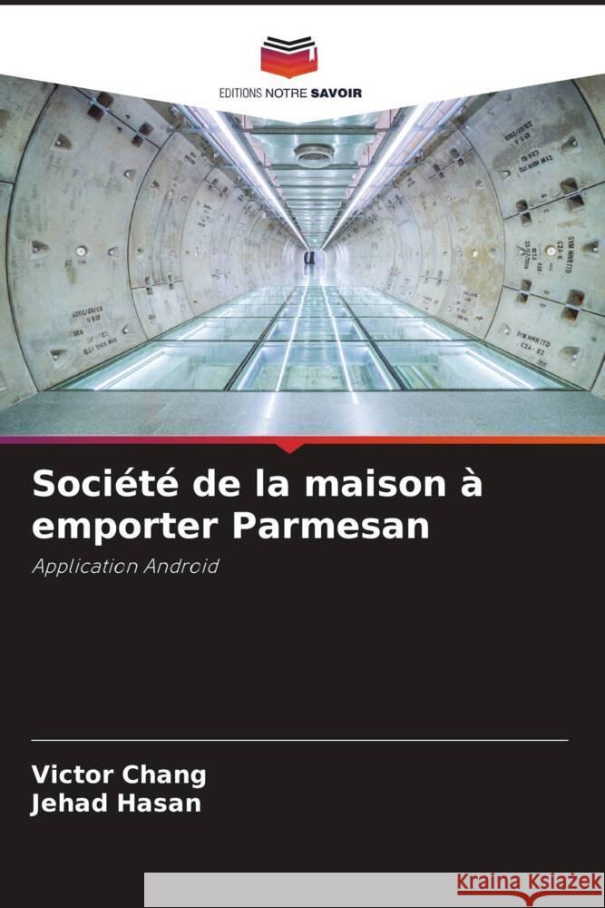 Société de la maison à emporter Parmesan Chang, Victor, Hasan, Jehad 9786204396101 Editions Notre Savoir - książka