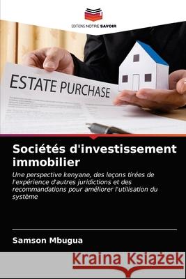 Sociétés d'investissement immobilier Mbugua, Samson 9786203685435 Editions Notre Savoir - książka