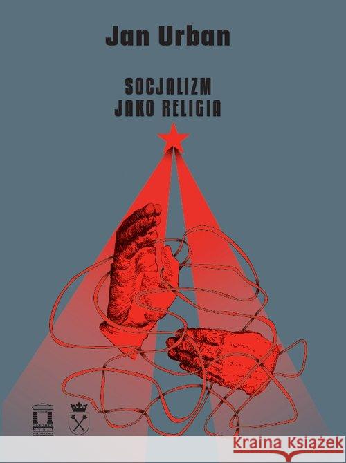 Socjalizm jako religia Urban Jan 9788366112209 Ośrodek Myśli Politycznej - książka