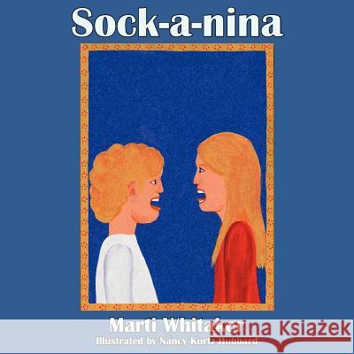 Sock-a-nina Marti Whitaker Nancy Kurt 9781420842562 Authorhouse - książka