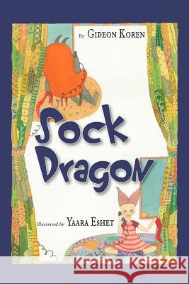 Sock Dragon Gideon Koren Yaara Eshet 9781477611395 Createspace - książka
