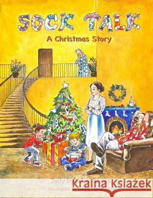 Sock Talk: A Christmas Story Judy Dykstra-Brown Isidro Xilonzochitl 9781494320843 Createspace - książka