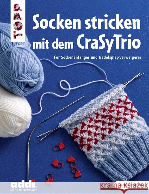 Socken stricken mit dem CraSyTrio : Für Sockenanfänger und Nadelspiel-Verweigerer frechverlag 9783772469985 Frech - książka
