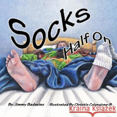 Socks Half On Colangione-B, Christie 9781537416106 Createspace Independent Publishing Platform - książka