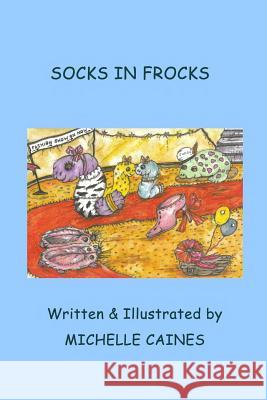Socks In Frocks Caines, Michelle 9781535296656 Createspace Independent Publishing Platform - książka