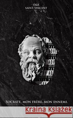 Socrate, mon frère, mon ennemi Saint-Vincent, Raphael 9782367530611 Kinoscript - książka