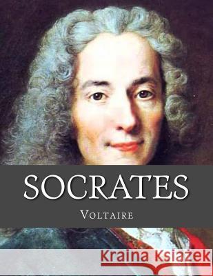 Socrates Voltaire                                 Jhon L 9781530686964 Createspace Independent Publishing Platform - książka