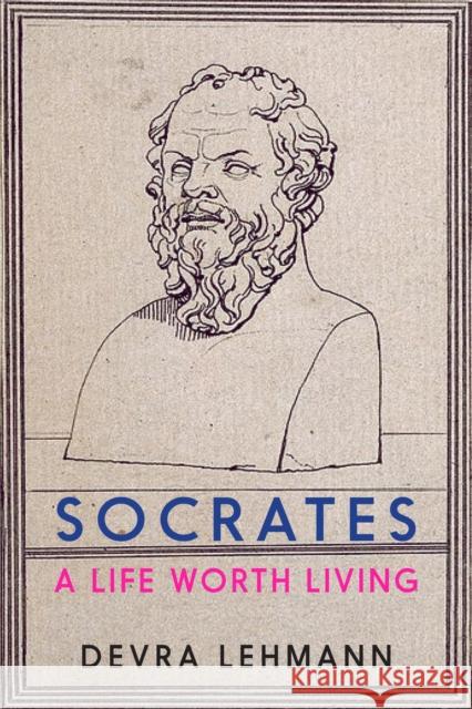 Socrates: A Life Worth Living Devra Lehmann 9781644211366 Triangle Square - książka