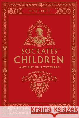 Socrates\' Children Volume I: Ancient Philosophers Peter Kreeft 9781685780067 Word on Fire - książka