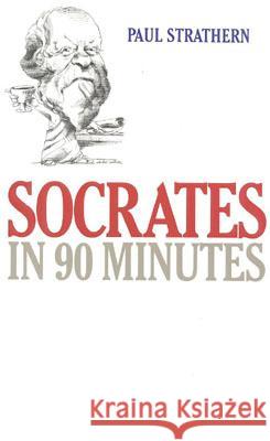 Socrates in 90 Minutes Paul Strathern 9781566631488 Ivan R. Dee Publisher - książka
