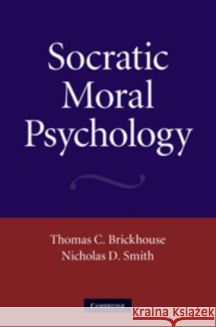 Socratic Moral Psychology Thomas C Brickhouse 9780521198431  - książka