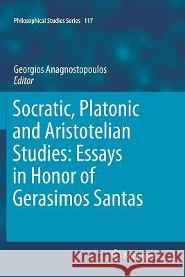 Socratic, Platonic and Aristotelian Studies: Essays in Honor of Gerasimos Santas Georgios Anagnostopoulos 9789400737303 Springer - książka