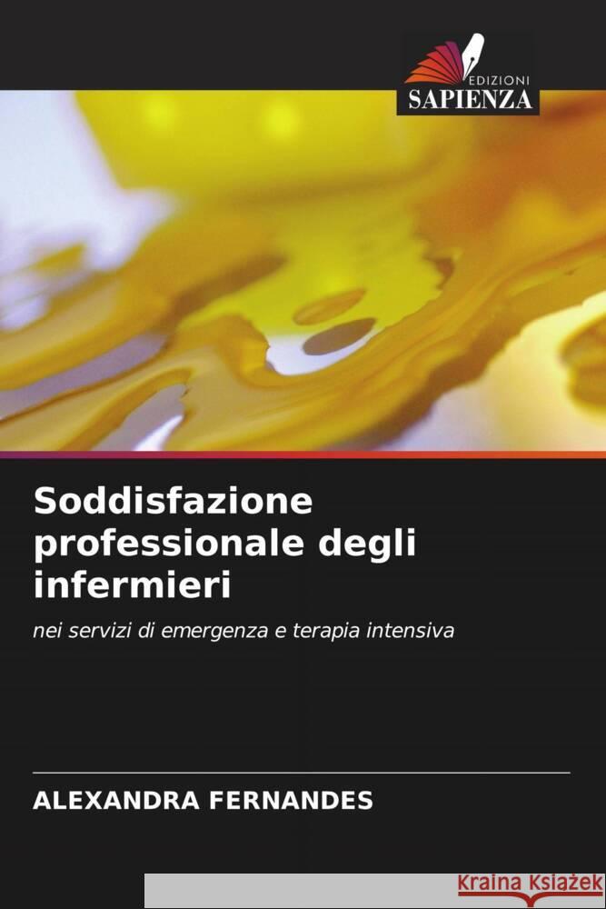 Soddisfazione professionale degli infermieri Alexandra Fernandes 9786207255771 Edizioni Sapienza - książka