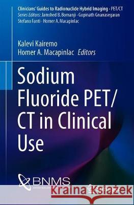 Sodium Fluoride Pet/CT in Clinical Use Kairemo, Kalevi 9783030235765 Springer - książka