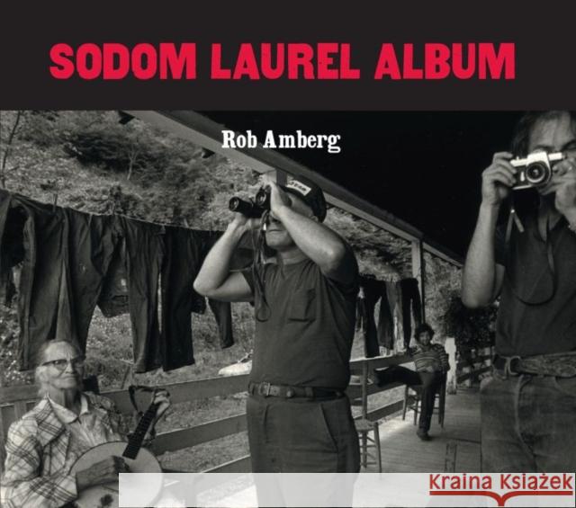 Sodom Laurel Album [With CD] Amberg, Rob 9780807827420 University of North Carolina Press - książka