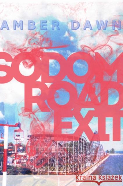 Sodom Road Exit Amber Dawn 9781551527161 Arsenal Pulp Press - książka