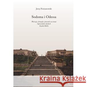 Sodoma i Odessa POMIANOWSKI JERZY 9788389129772 AUSTERIA - książka