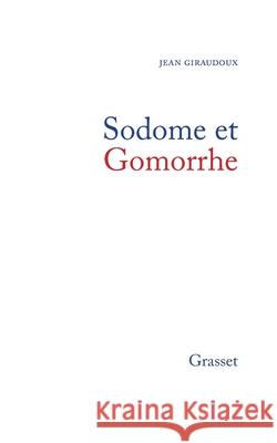 Sodome et Gomorrhe Giraudoux-J 9782246126119 Grasset - książka