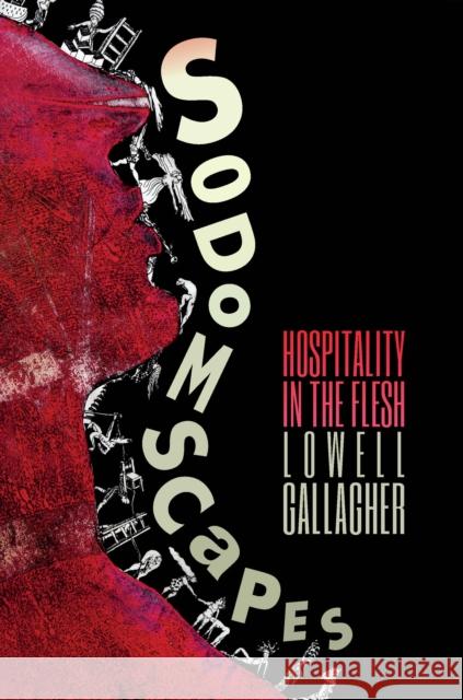 Sodomscapes: Hospitality in the Flesh Lowell Gallagher 9780823275205 Fordham University Press - książka