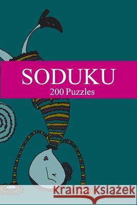 Soduku: 200 puzzles Szyslak, Moe 9781539195610 Createspace Independent Publishing Platform - książka