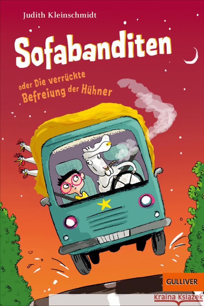 Sofabanditen oder Die verrückte Befreiung der Hühner Kleinschmidt, Judith 9783407812971 Gulliver von Beltz & Gelberg - książka