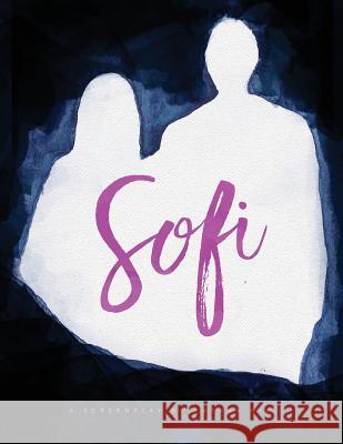 Sofi: A Screenplay by Nathan Nix Nathan Nix 9780692739167 All Americana Publishing - książka
