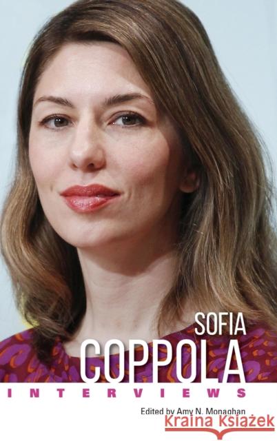 Sofia Coppola: Interviews (Hardback) Monaghan, Amy N. 9781496834577 University Press of Mississippi - książka