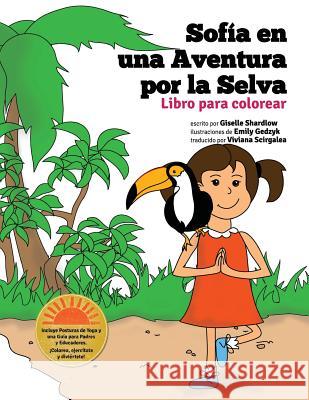 Sofia en una aventura por la selva. Libro para colorear. Scirgalea, Viviana 9781507834480 Createspace - książka