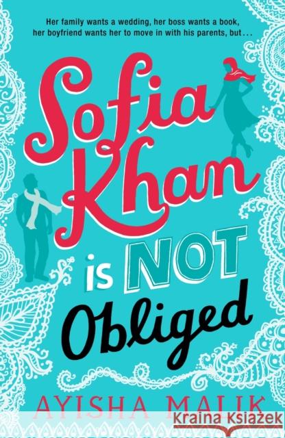 Sofia Khan is Not Obliged: A heartwarming romantic comedy Ayisha Malik 9781785770036 twenty7 - książka