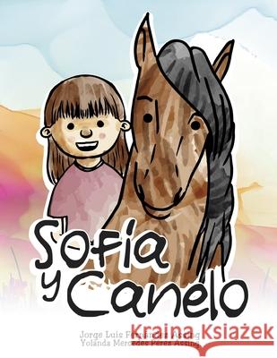 Sofia y Canelo Yolanda Mercedes P Assing Jorge Luis Fern 9781727154788 Createspace Independent Publishing Platform - książka