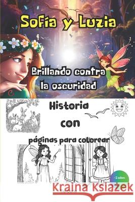 Sofia y Luzia brillando contra la oscuridad Carla Cardoso, Lucas Cardoso, Tia Carla Cardoso 9798332500978 Independently Published - książka