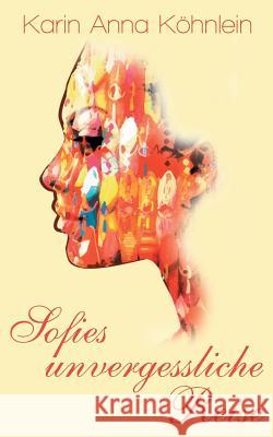 Sofies unvergessliche Reise: Flug AT 823 Köhnlein, Karin Anna 9783744839471 Books on Demand - książka