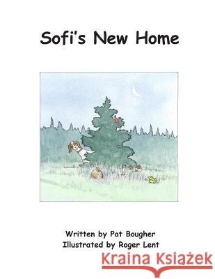 Sofi's New Home: A book for children Bougher, Pat 9781495454561 Createspace - książka