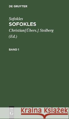 Sofokles: Sofokles. Band 1 Sofokles, Stolberg, No Contributor 9783112445518 De Gruyter - książka