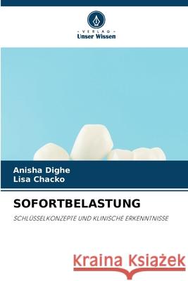 SOFORTBELASTUNG Dighe, Anisha, Chacko, Lisa 9786209159862 Verlag Unser Wissen - książka