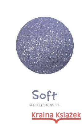 Soft Scout O'Donnell 9781986848756 Createspace Independent Publishing Platform - książka