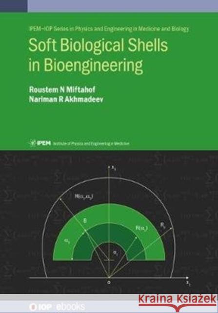 Soft Biological Shells in Bioengineering Miftahof, Roustem N. 9780750321938 IOP Publishing Ltd - książka