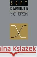 Soft Commutation Y. Cheron Y. Chberon 9780412395109 Springer - książka