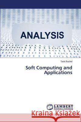 Soft Computing and Applications Rashid Tarik 9783659310485 LAP Lambert Academic Publishing - książka