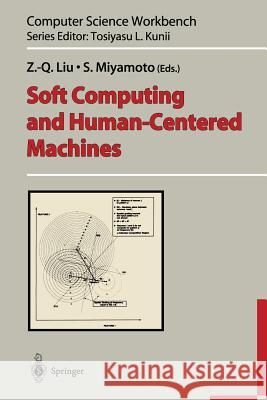 Soft Computing and Human-Centered Machines Z.-Q. Liu, S. Miyamoto 9784431679868 Springer Verlag, Japan - książka