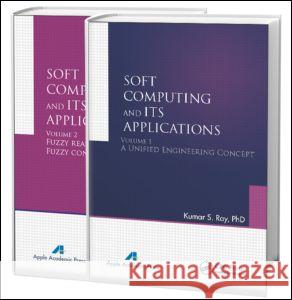 Soft Computing and Its Applications: Volumes One and Two Kumar S. Ray   9781771880473 Apple Academic Press - książka