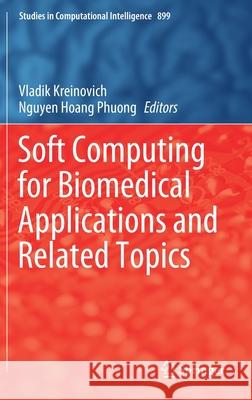 Soft Computing for Biomedical Applications and Related Topics Vladik Kreinovich Nguyen Hoan 9783030495350 Springer - książka