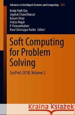 Soft Computing for Problem Solving: Socpros 2018, Volume 2 Das, Kedar Nath 9789811501838 Springer - książka
