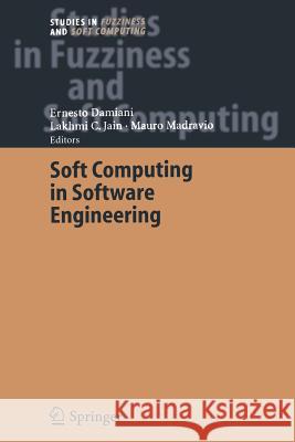 Soft Computing in Software Engineering Ernesto Damiani Mauro Madravio 9783642535833 Springer - książka