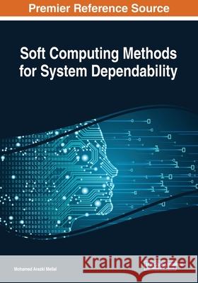 Soft Computing Methods for System Dependability  9781799817192 IGI Global - książka