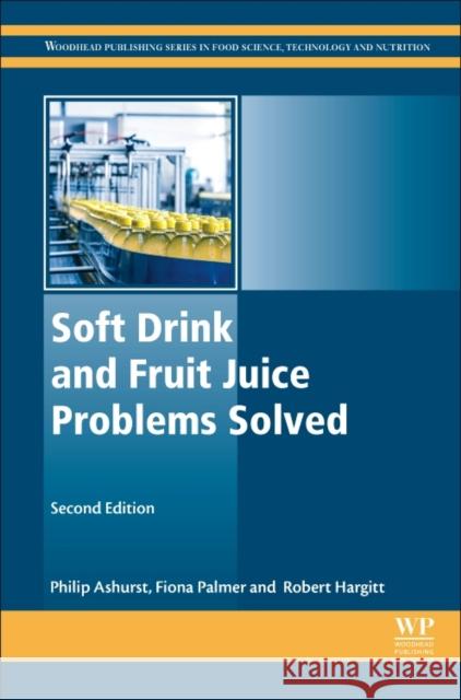 Soft Drink and Fruit Juice Problems Solved Philip Ashurst Robert Hargitt Fiona Palmer 9780081009185 Woodhead Publishing - książka