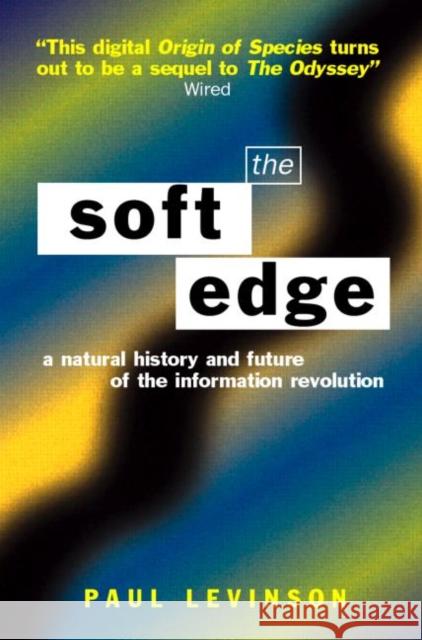 Soft Edge: Nat Hist&future Info Levinson, Paul 9780415157858 Routledge - książka